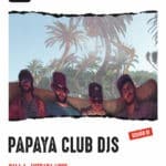 Papaya Club DJs Planta Baja