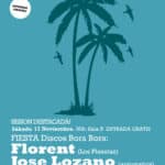 Florent (Los Planetas) + Jose Lozano (automatics) + Don Gonzalo (bora-bora) Planta Baja