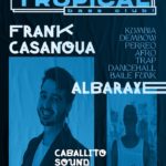 Tropical Bass Club: Frank Casanova + Albaraxe Planta Baja