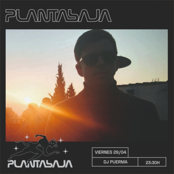 DJ PUERMA (SESION DJ SALA A) (29.04.22) Planta Baja
