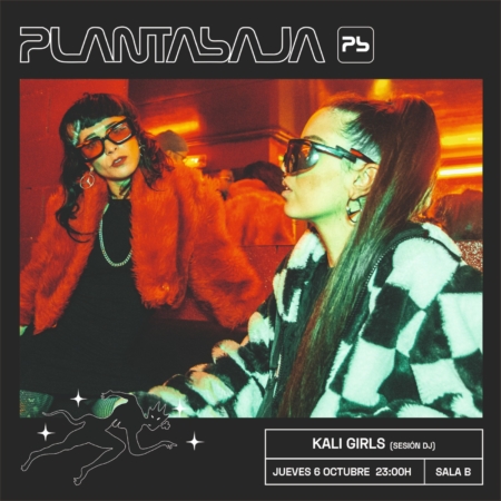 KALI GIRLS (06/10/22) Planta Baja