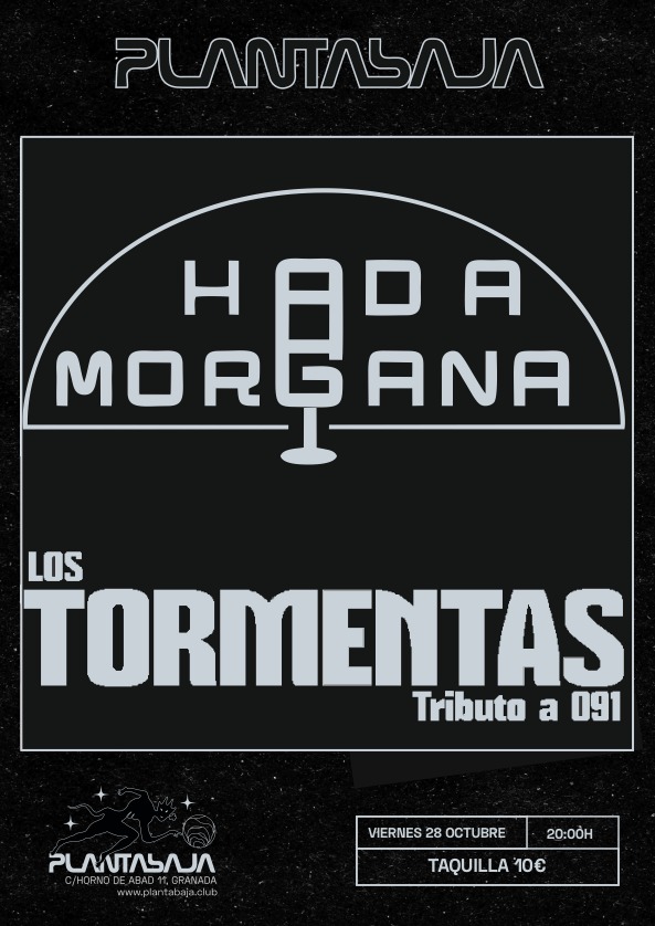 LOS TORMENTAS (Tributo 091) + HADA MORGANA (28.10.22) Planta Baja