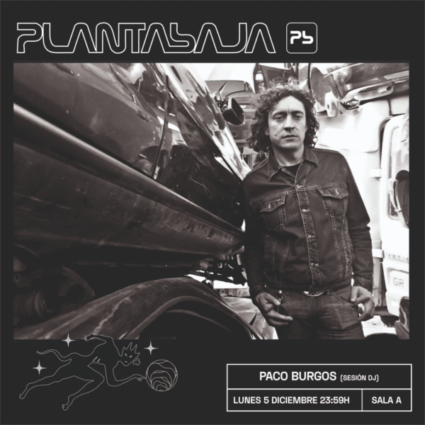 PACO BURGOS (SESION DJ·SALA A) (05/12/22) Planta Baja