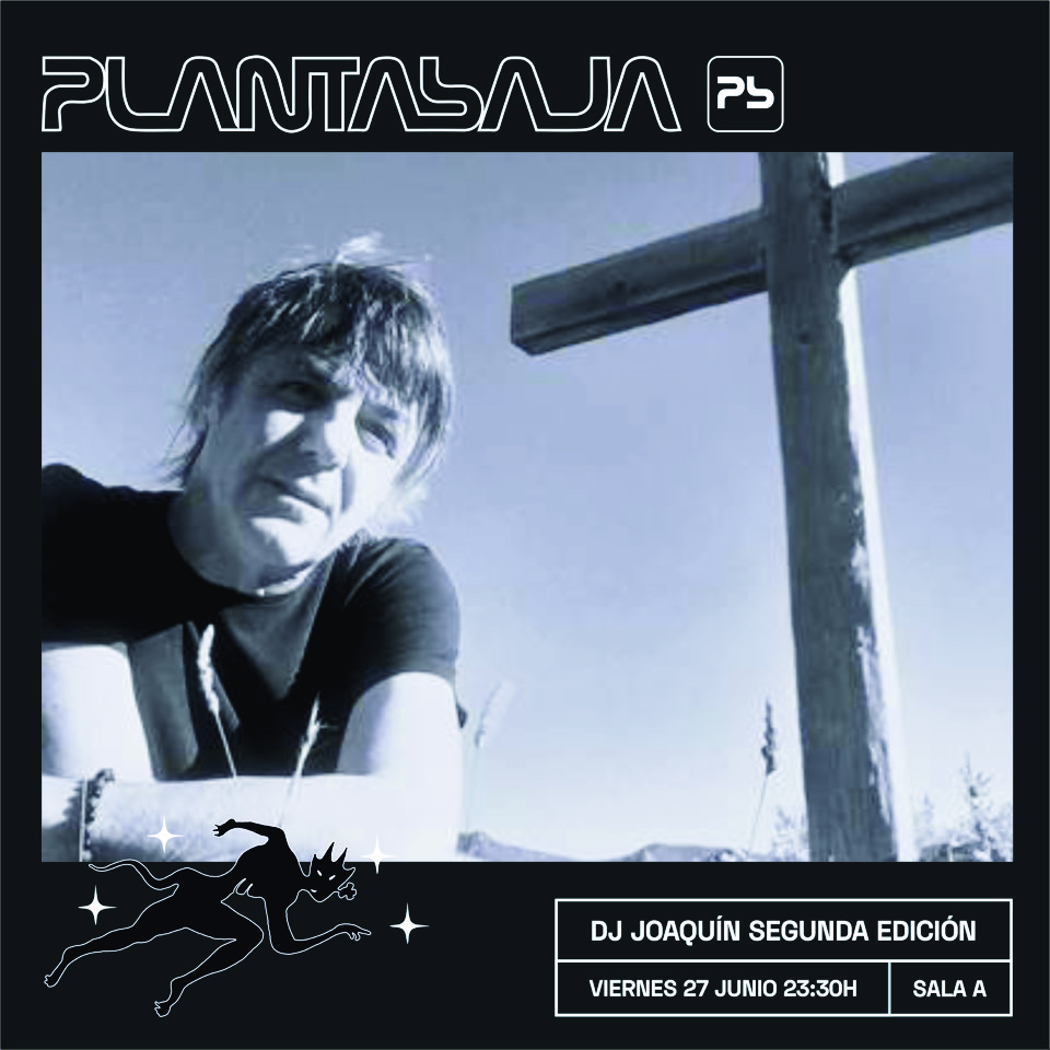 DJ JOAQUÍN (SEGUNDA EDICIÓN) (sesión dj sala A) (27/06/25) Planta Baja DJ JOAQUÍN (SEGUNDA EDICIÓN) (sesión dj sala A) (27/06/25)