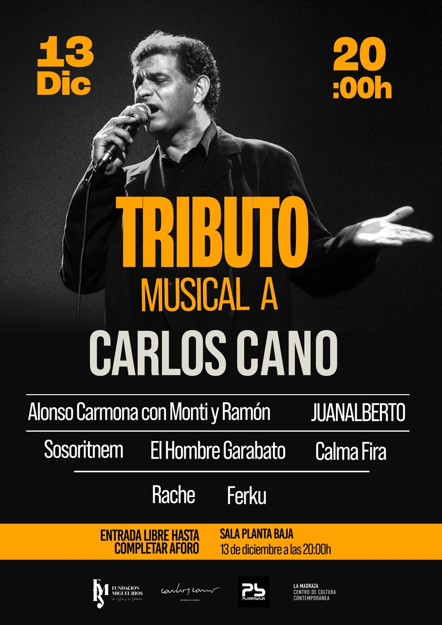 TRIBUTO MUSICAL A CARLOS CANO (13.12.25) Planta Baja TRIBUTO MUSICAL A CARLOS CANO (13.12.25)