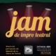 JAM DE IMPRO TEATRAL (20.06.26) Planta Baja
