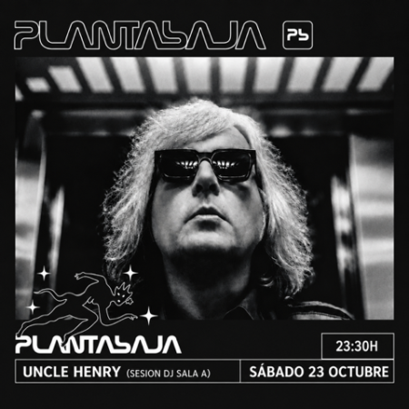 UNCLE HENRY (sesión dj sala A) (23/10/26) Planta Baja