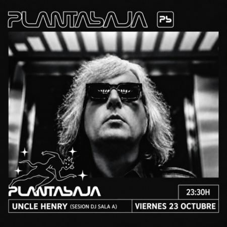 UNCLE HENRY (sesión dj sala A) (23/10/26) Planta Baja