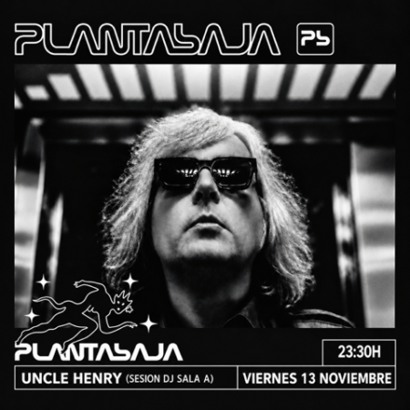 UNCLE HENRY (sesión dj sala A) (13/11/26) Planta Baja