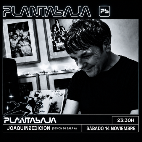 JOAQUIN2EDICIÓN (sesión dj sala A)(14/11/26) Planta Baja JOAQUIN2EDICIÓN (sesión dj sala A)(14/11/26)