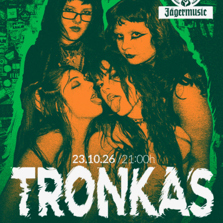 TRONKAS! (23.10.26) Planta Baja